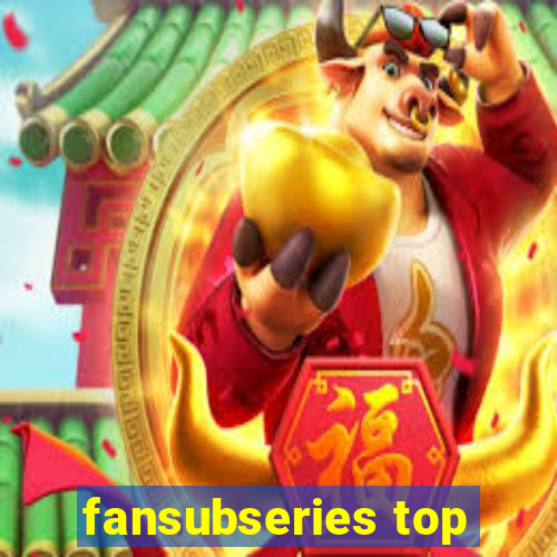 fansubseries top